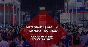 Metalworking & CNC Machine Tool Show ,Çin Metal İşleme ve CNC Tezgah Fuarı